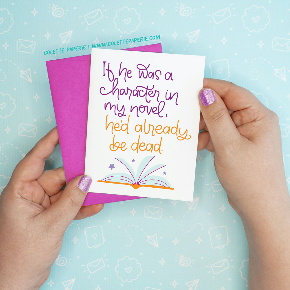 Novel He'd Be Dead Funny Greeting Card Colette Paperie Friendship Card stationery funny humorous cincinnati paper goods stickers snarky novelty cheeky witty sarcastic lighthearted silly hand lettered