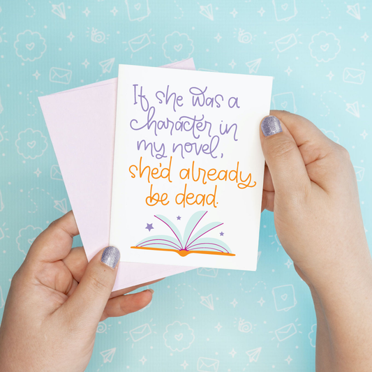 Novel She'd Be Dead Funny Greeting Card Colette Paperie Friendship Card stationery funny humorous cincinnati paper goods stickers snarky novelty cheeky witty sarcastic lighthearted silly hand lettered