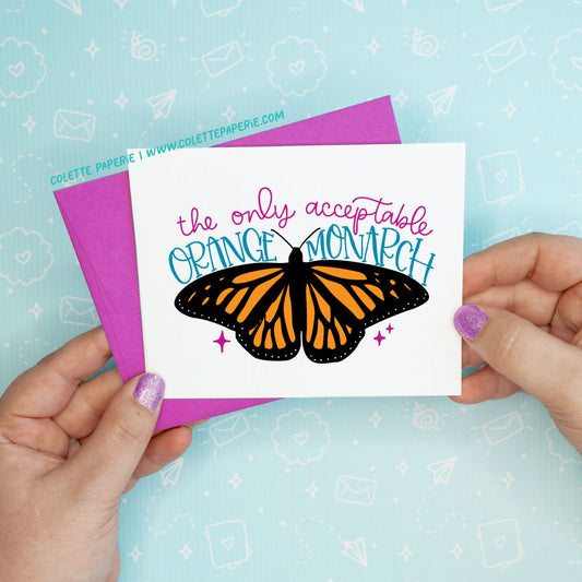 Orange Monarch Butterfly Anti Trump Funny Greeting Card
