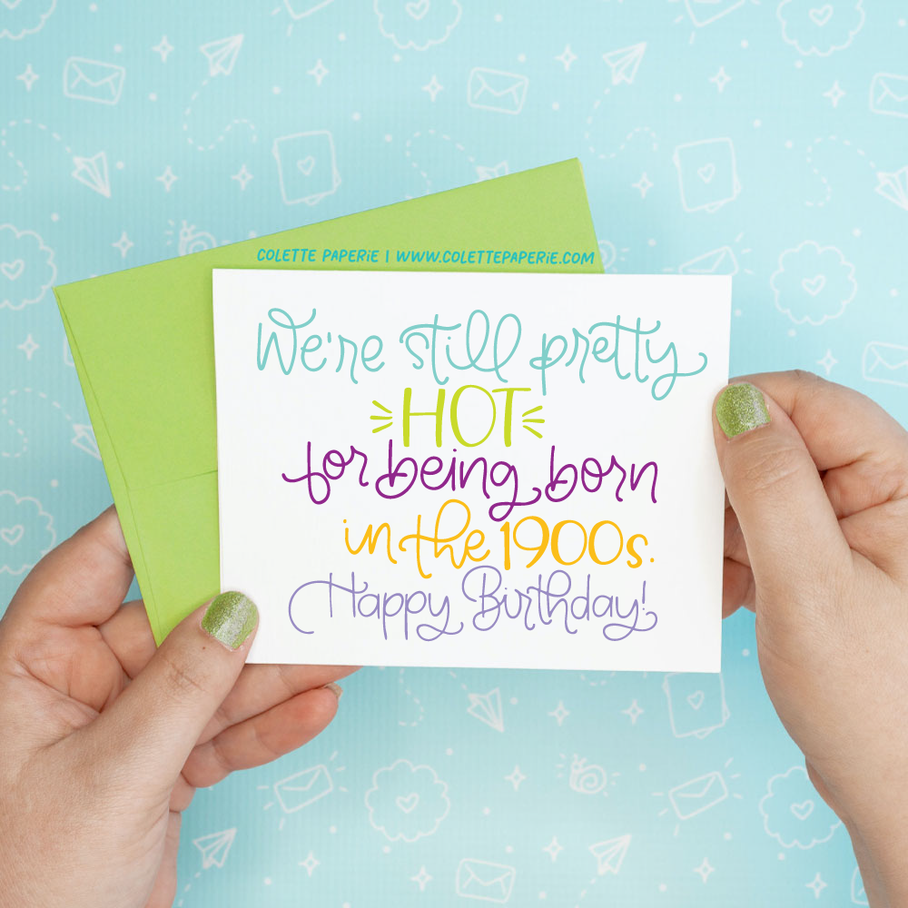 Pretty Hot 1900s Birthday Funny Greeting Card Colette Paperie Birthday Cards stationery funny humorous cincinnati paper goods stickers snarky novelty cheeky witty sarcastic lighthearted silly hand lettered