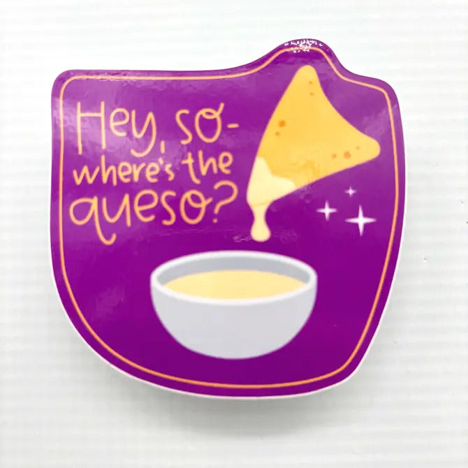 Where's the Queso Funny Vinyl Waterproof Sticker