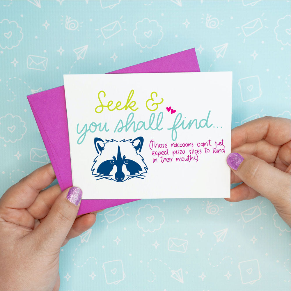 Seek and You Shall Find Raccoon Greeting Card