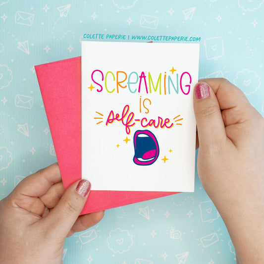 Self Care Screaming Funny Greeting Card