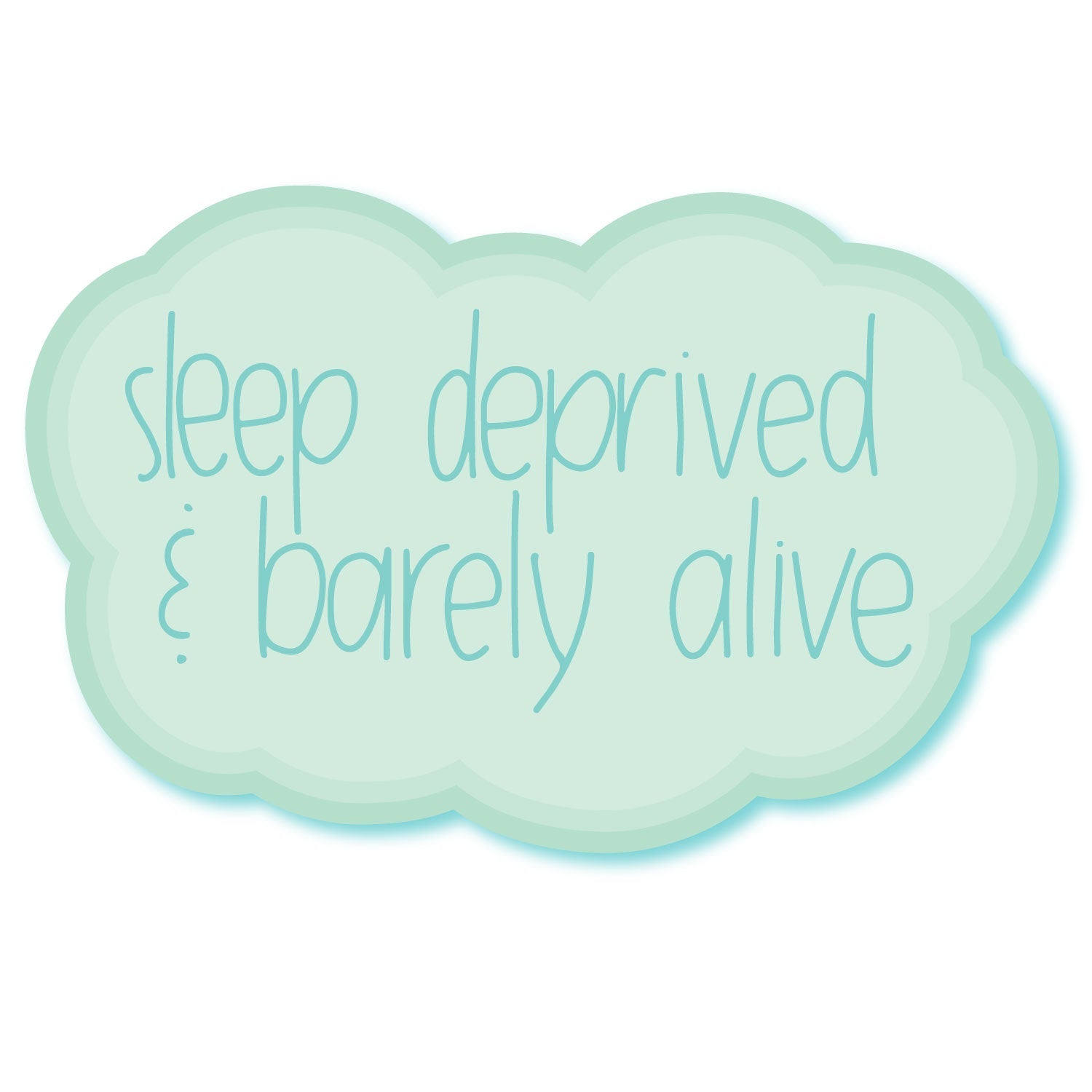 Sleep Deprived Sticker