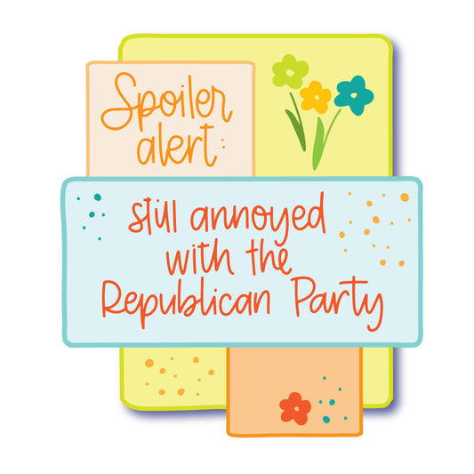 Spoiler Alert Republican Party Funny Waterproof Glossy Sticker