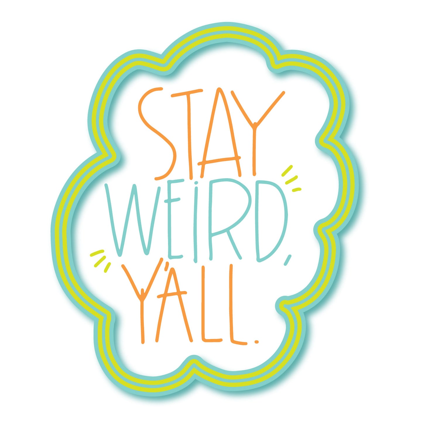 Stay Weird Sticker