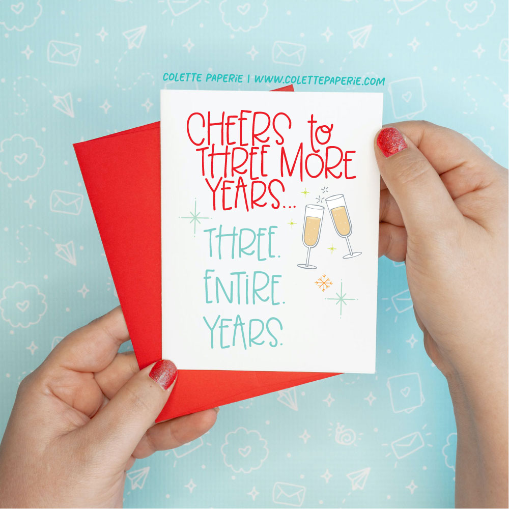 Christmas Holiday Three More Years Funny Card