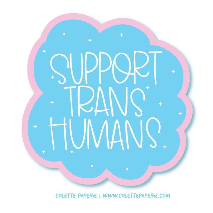 Support Trans Humans Glossy Waterproof Sticker