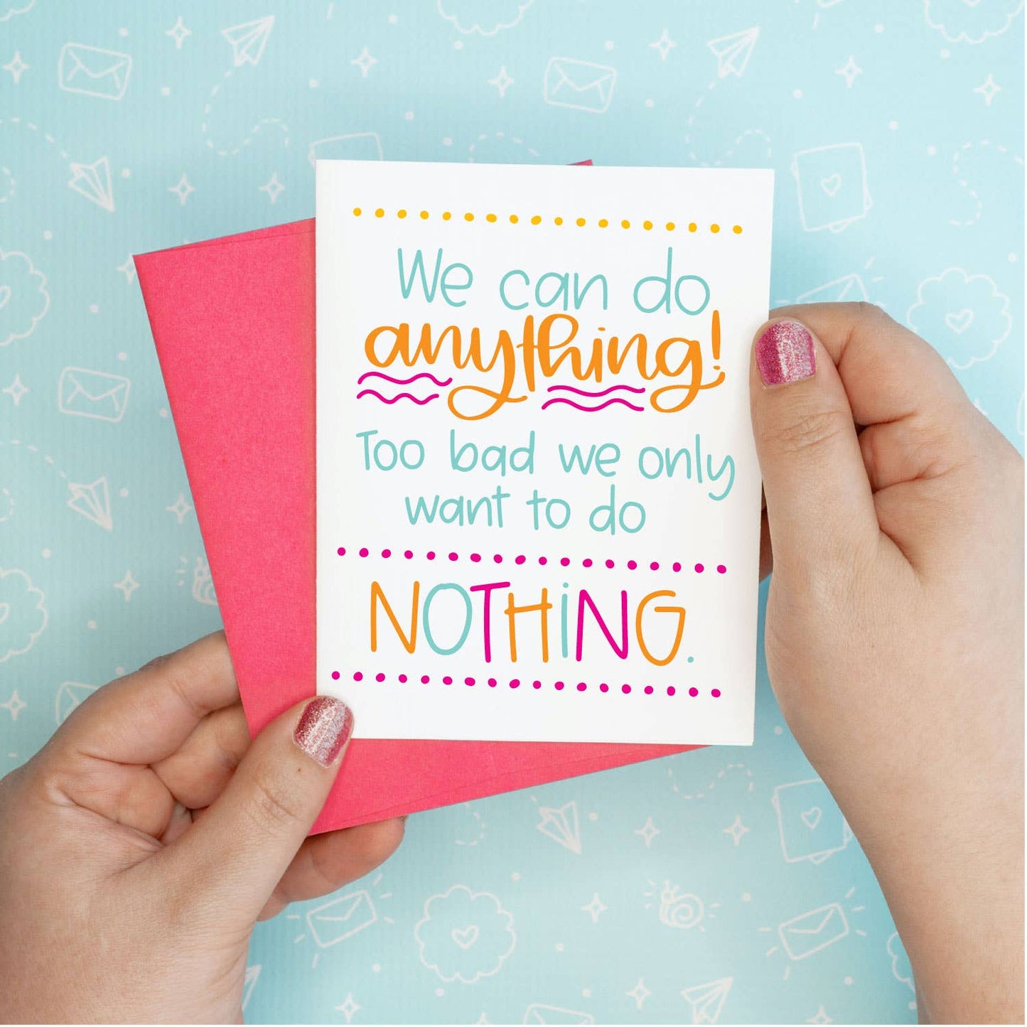 We Can Do Anything Greeting Card