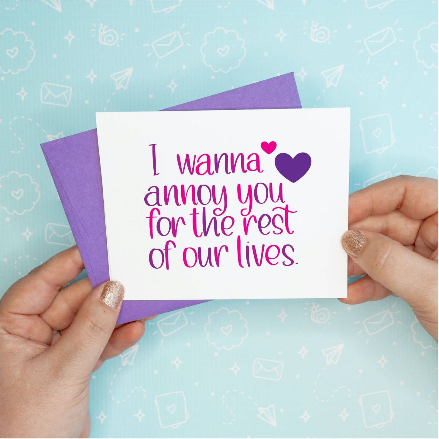 Annoy You Greeting Card