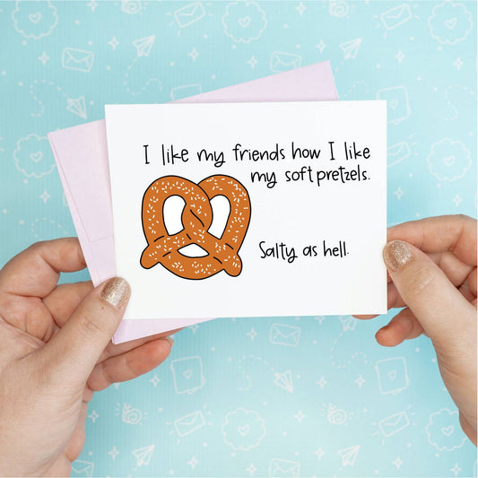 Salty as Hell Pretzel Greeting Card